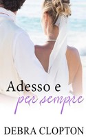 Adesso E Per Sempre Debra Clopton Taschenbuch Kartoniert / Broschiert 2019