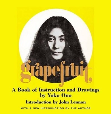 Grapefruit: A Book of Instructions and Drawings by Yoko Ono (English) Hardcover