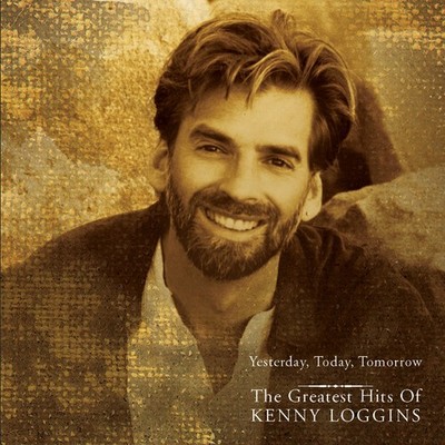 Kenny Loggins - Yesterday, Today, Tomorrow: The Greatest Hits o - CD - Very Good
