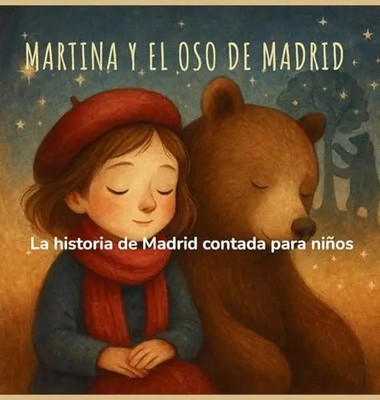 Martina y el Oso de Madrid by Zarate, Sra Mirian   Hardcover