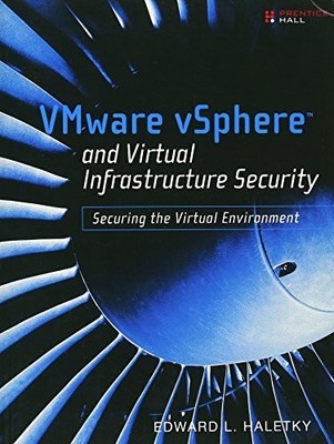 VMware vSphere and Virtual Infrastructure Security: Securing Buch Prentice Hall