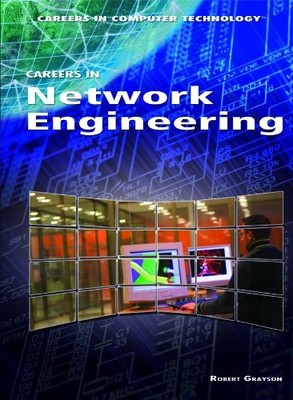 Careers in Network Engineering (Careers in Computer Technology)