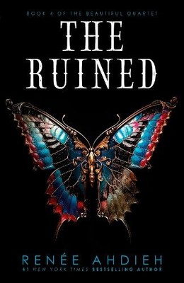 Renée Ahdieh The Ruined (Gebundene Ausgabe) Beautiful