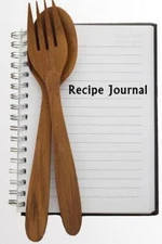 Recipe Journal: Ready to Cook Cooking Journal, Lined and Numbered Blank...