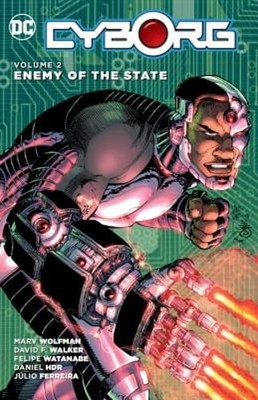 Cyborg, Volume 2: Enemy of the State by David F Walker: Used