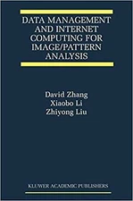 Data Management and Internet Computing for Image/Pattern Analysis (The Intern...