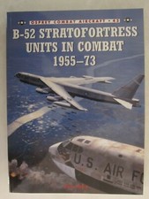 Osprey - B-52 Stratofortress Units in Combat 1955-73 (Combat Aircraft 43)