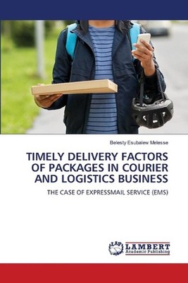 Timely Delivery Factors of Packages in Courier and Logistics Business by Belesty