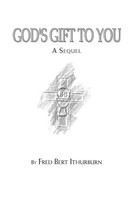 Ithurburn Fred Ithurburn (U. A.) | God's Gift To You | Taschenbuch | Englisch