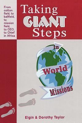 Taking Giant Steps in World Missions - paperback Taylor, Dorothy|Taylor, Elg...