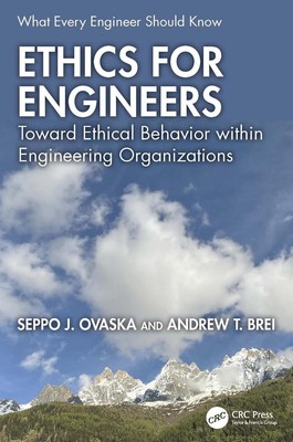 Ethics for Engineers: Toward Ethical Behavior within Engineering Organizations b