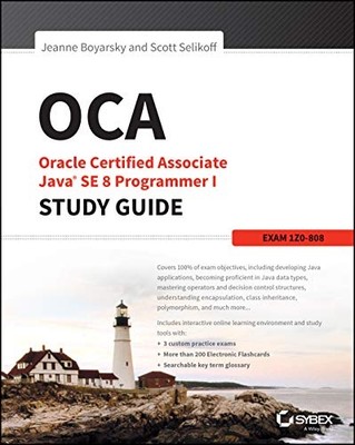 Oca: Oracle Certified Associate Java Se 8 Programmer I  -  NEW Jeanne Boyarsky 2
