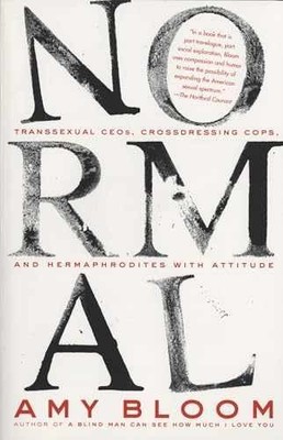 Normal: Transsexual CEOs, Crossdressing - Paperback, by Bloom Amy - Very Good j