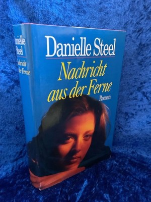 Nachricht aus der Ferne : Steel, Danielle: