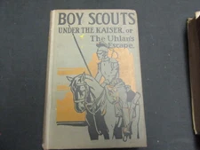 Boy Scouts Under the Kaiser, G. Harvey Ralphson, 1916,   BB  