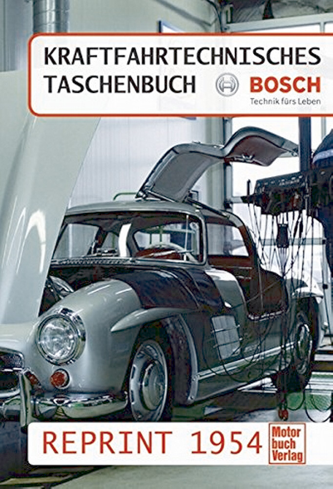 Bosch – Kraftfahrtechnisches Taschenbuch - Reprint 1954