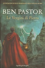 Le Vergini di Pietra - Ben Pastor (Sperling e Kupfer) [2010]