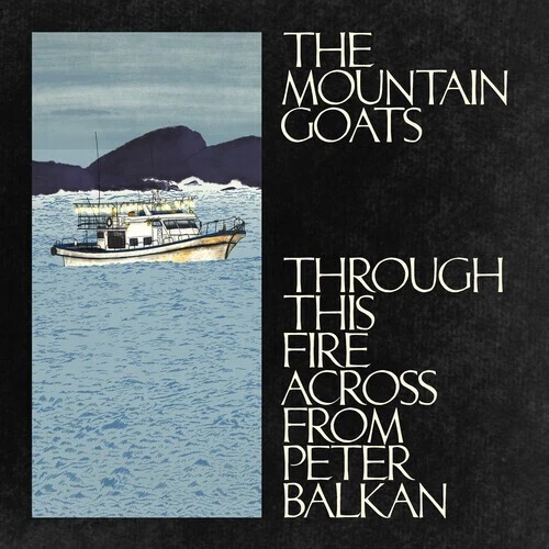 The Mountain Goats - Through This Fire Across From Peter Balkan [New CD] - Image 2 of 2