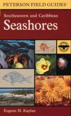 A Field Guide to Southeastern and Caribbean Seashores: Cape Hatteras to t - GOOD