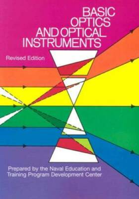 Basic Optics and Optical Instruments: Revised Edition - Paperback - GOOD