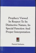 Prophecy Viewed in Respect to Its Distinctive Nature
