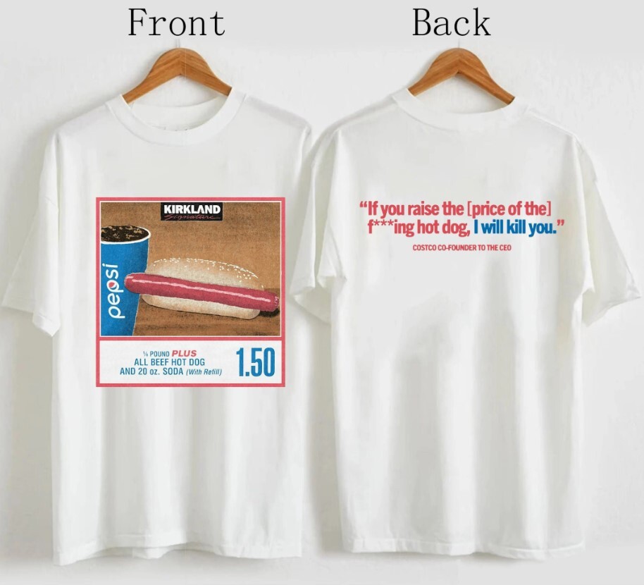 150 Costco Hot Dog Soda Combo With Quote Shirt, Birthday Gift | eBay
