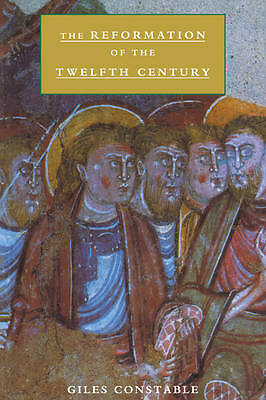 The Reformation of the Twelfth Century Constable Paperback 9780521638715