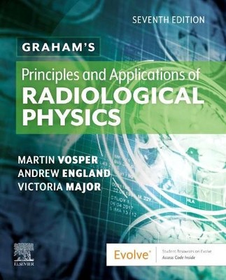 Graham's Principles and Applications of Radiological Physics - 9780702068164
