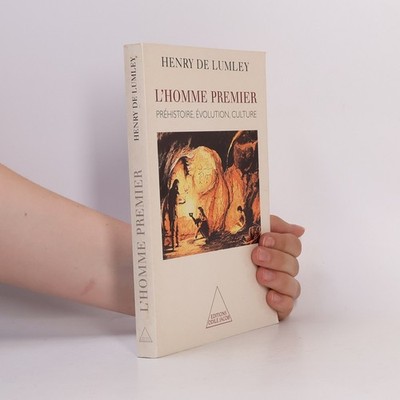 First Human: Prehistory, Evolution, Culture / L'Homme premier