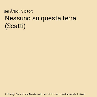 Nessuno su questa terra [Scatti], del Árbol, Victor