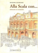 Alla scala con...Immagini di musicisti - Silvestro Severgnini [1998]