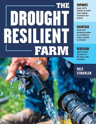 The Drought-Resilient Farm: Improve Your Soil s Ability to Hold and Supply...