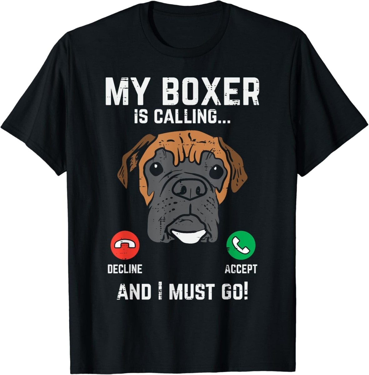 ブルドック Boxer Is Calling I Must Go Funny Animal Pet Dog Lover Gift Unisex