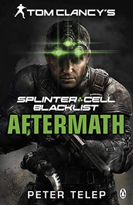 Tom Clancy's Splinter Cell: Blacklist ..., Telep, Peter