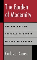 Carlos J. Alonso | The Burden Of Modernity | Buch | Englisch (1998) | Gebunden