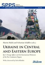 Istvan Gyarmati Ukraine in Central and Eastern Europe (Paperback)