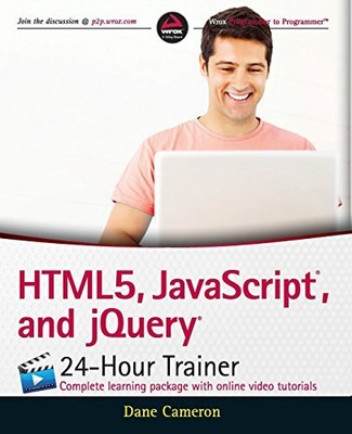 HTML5, JavaScript, and jQuery 24-Hour..., Cameron, Dane