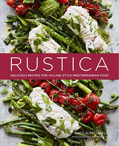 O A. Michaels - Rustica Delicious Recipes For Village-Style Mediterr - G245Z-image