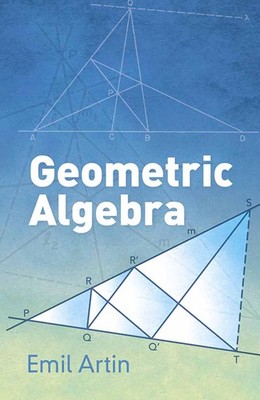 Geometric Algebra (Dover Books on Mathematics) by Emil Artin