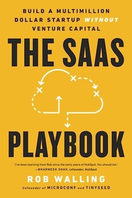 The SaaS Playbook: Build a Multimillio..., Walling, Rob
