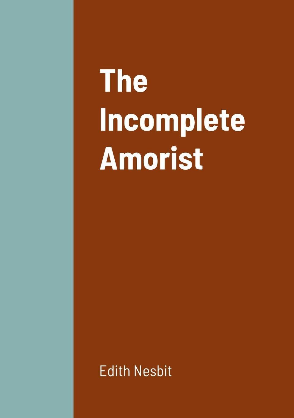 Thumbnail - The Incomplete Amorist Edith Nesbit Taschenbuch Paperback Englisch
