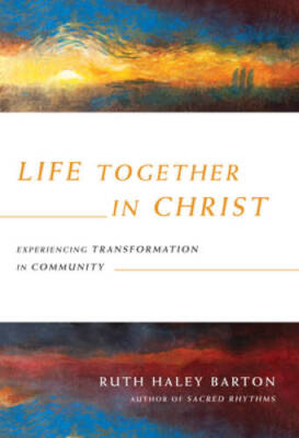 Life Together in Christ: Experiencing Transformation in Community - VERY GOOD
