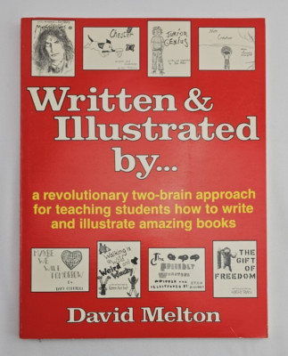 Written and Illustrated by: A Revolutionary Two-Brain Approach for Teaching