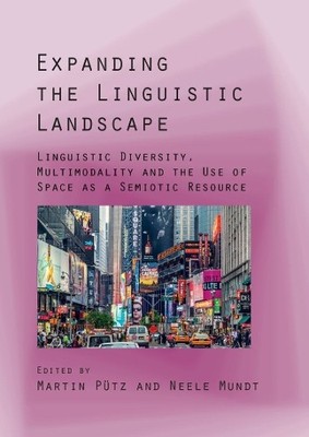 Neele-Frederike Mundt Expanding the Linguistic Landscape (Taschenbuch)