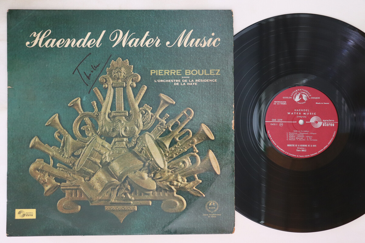 仏LP Pierre Boulez Haendel: Water Music SMS2379 GUILDE INTERNATIONALE DU DISQUE /00260 LP Pierre Boulez Haendel: Water Music SMS2379 GUILDE France