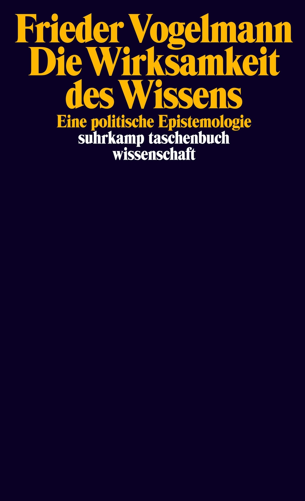 Thumbnail - Die Wirksamkeit Des Wissens | Eine Politische Epistemologie | Frieder