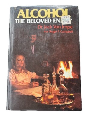 Alcohol: The Beloved Enemy - Dr. Jack Van Impe & Roger F. Campbell (1980 HC/DJ)
