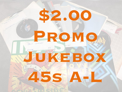 $2 Promo 45s - A-L  - Mixed Genres & Years - VG - EX - $5.00 Shipped - EJ01-13