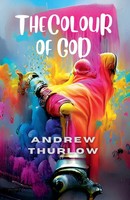Andrew Thurlow | The Colour Of God | Taschenbuch | Englisch (2025)