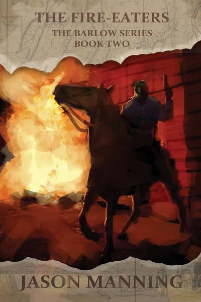 Jason Manning | The Fire-Eaters | Taschenbuch | Englisch (2019) | Barlow-image